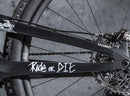 DYEDBRO FRAME PROTECTON-RIDE OR DIE (MATTE)